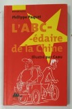 L'ABC - EDIAIRE DE LA CHINE par PHILIPPE PAQUET et CABU , 2004