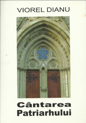 Viorel Dianu, Cantarea Patriarhului foto