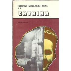 Catrina (volumul 2) - George Niculescu Mizil