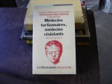 M&eacute;decins tortionnaires, m&eacute;decins r&eacute;sistants : les professions de sant&eacute; face aux violations des droits de l&#039;homme.