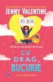 Cumpara ieftin Cu Drag, Bucurie, Jenny Valentine - Editura DPH