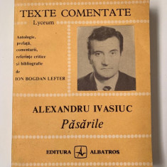 ALEXANDRU IVASIUC - PASARILE - texte comentate