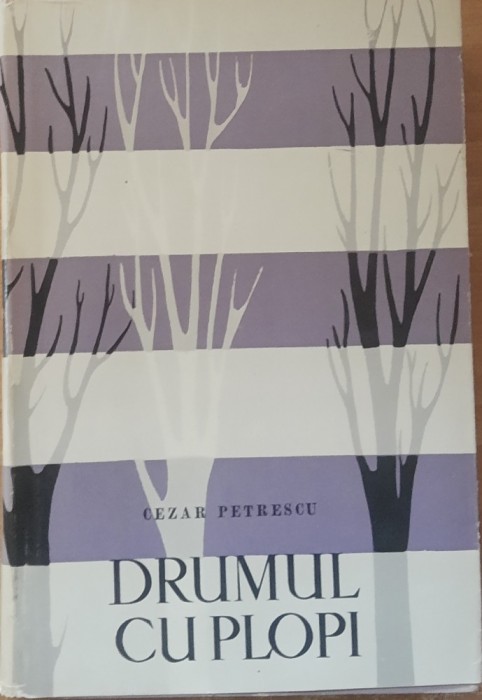 CEZAR PETRESCU - DRUMUL CU PLOPI