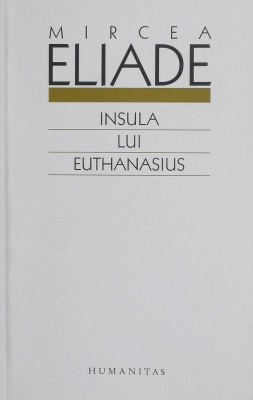 Insula lui Euthanasius - Mircea Eliade foto