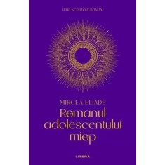 Romanul adolescentului miop (volumul 1), Mircea Eliade