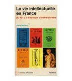 Pierre Barriere - La vie intellectuelle en France du 16 s. a