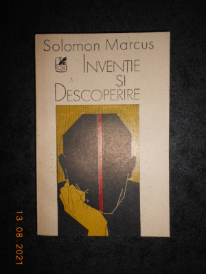 SOLOMON MARCUS - INVENTIE SI DESCOPERIRE foto