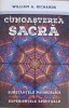 CUNOASTEREA SACRA. SUBSTANTELE PSIHEDELICE, EXPERIENTELE SPIRITUALE-WILLIAM A. RICHARDS-250949