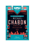 Sindicatul politistilor idis - Michael Chabon