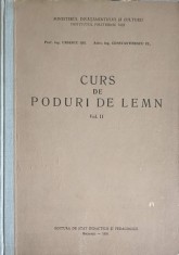 CURS DE PODURI DE LEMN VOL.2-GH. URSESCU, F. CONSTANTINESCU-248036