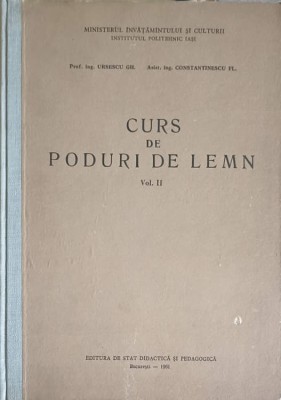 CURS DE PODURI DE LEMN VOL.2-GH. URSESCU, F. CONSTANTINESCU-248036 foto