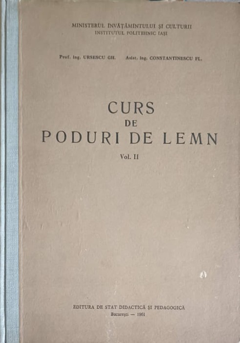 CURS DE PODURI DE LEMN VOL.2-GH. URSESCU, F. CONSTANTINESCU-248036