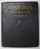 MINERVA ENCICLOPEDIE ROMANA , 1930 , LIPSA HARTA , COTORUL ESTE UZAT