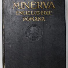 MINERVA ENCICLOPEDIE ROMANA , 1930 , LIPSA HARTA , COTORUL ESTE UZAT