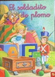El soldadito de plomo (Soldatelul de plumb -carte in limba spaniola)