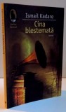 CINA BLESTEMATA de ISMAIL KADARE , 2013