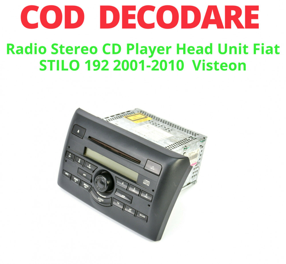 Cod deblocare Radio Stereo CD Player Fiat STILO 192 2001-2010 OEM Visteon |  Okazii.ro