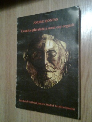 Andrei Bontas - Cronica pierduta a unui om regasit - Memorii (2001) foto