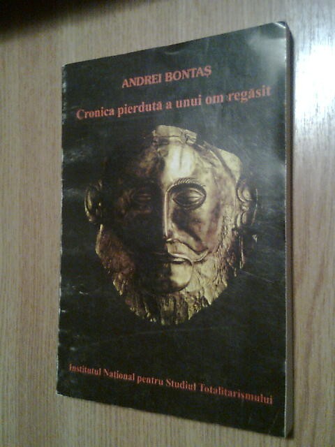 Andrei Bontas - Cronica pierduta a unui om regasit - Memorii (2001)