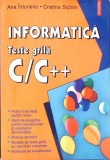INFORMATICA TESTE GRILA C/C++-ANA INTUNERIC, CRISTINA SICHIM-264994