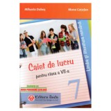 Caiet de lucru pentru clasa a 7-a. Limba si literatura romana - Mihaela Dobos