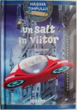 Un salt in viitor &ndash; Victoria Vazquez - Carte Povesti Copii