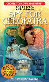 Choose Your Own Adventure Spies: Spy for Cleopatra