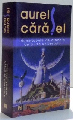 DUMNEZEULE DE DINCOLO DE BURTA UNIVERSULUI de AUREL CARASEL , 2011 foto