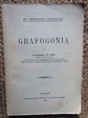 GRAFOGONIA de COLONEL I.T. ULIC ED. I CU DEDICATIE SI AUTOGRAF foto