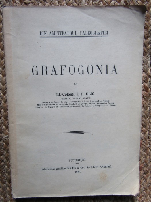 GRAFOGONIA de COLONEL I.T. ULIC ED. I CU DEDICATIE SI AUTOGRAF