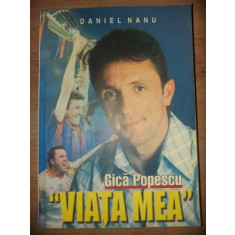 Gica Popescu: &bdquo;Viata mea&rdquo; - Daniel Nanu