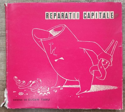 Reparatii capitale - Eugen Taru// 1972 foto