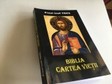 Cumpara ieftin PR. IOSIF TRIFA, BIBLIA- CARTEA VIETII. REEDITAREA EDITIEI 1938- SIBIU 2000