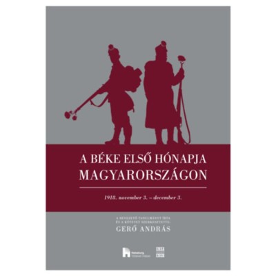 A b&amp;eacute;ke első h&amp;oacute;napja Magyarorsz&amp;aacute;gon - 1918. november 3. - december 3. - Gerő Andr&amp;aacute;s foto