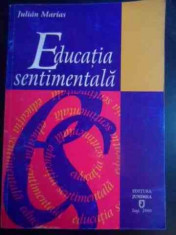 Educatia Sentimentala - Julian Marias ,545115 foto