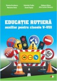 Educatie rutiera clasele V-VIII | Denisa Erculescu, Gabriela Tudor, Raducu Rizea, Litera