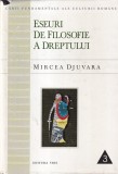 Mircea Djuvara - Eseuri de filosofie a dreptului. Studiu introductiv, selectia