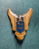 Insigna aniversara aviatie militara Romania 1941 - 1981 RSR 40 ani