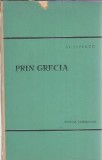 Prin Grecia - Al. Siperco, Editura Tineretului, Colectia In Jurul Lumii, 1963, 1820 pagini, Literatura Clasica, Editie de Colectie, Carte Veche