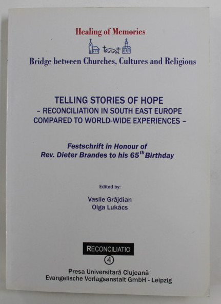 Telling stories of hope - reconciliation in South East Europe compared to ...