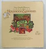 MRS . CHARD &#039;S ALMANAC COOKBOOK , HOLLYHOCKS and RADISHES by BONNIE STEWART MICKELSON , illustrations by ANN SCHULER SANTO , 1989