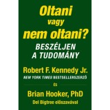 Oltani vagy nem oltani? - Besz&eacute;ljen a tudom&aacute;ny - Robert F. Kennedy Jr.