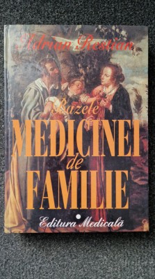 BAZELE MEDICINEI DE FAMILIE - Adrian Restian (volumul 1) foto