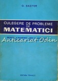 Cumpara ieftin Culegere Probleme Matematica O. Sacter, Editia IV, 1965, Tehnica, 423 Pagini