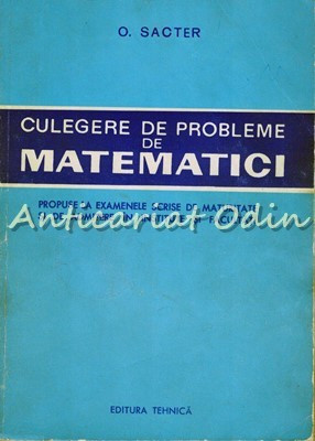 Culegere De Probleme De Matematici - O. Sacter