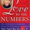 Love by the Numbers: How to Find Great Love or Reignite the Love You Have Through the Power of Numerology