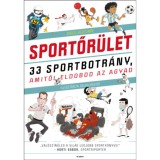 Sportőr&uuml;let - 33 sportbotr&aacute;ny, amitől eldobod az agyad - Ag&oacute;cs L&aacute;szl&oacute; Imre