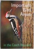 Important Bird Areas Czech Republic - Petra Malkova, David Lacina - Carte Engleza