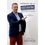 Robbanj be a k&ouml;ztudatba! - Dienes Attila