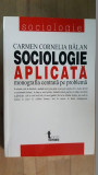 Sociologie aplicata. Monografia centrata pe problema- Carmen Cornelia Balan